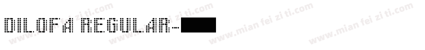 DILOFA REGULAR字体转换